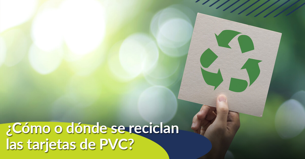 ¿Cómo o dónde se reciclan las tarjetas PVC?