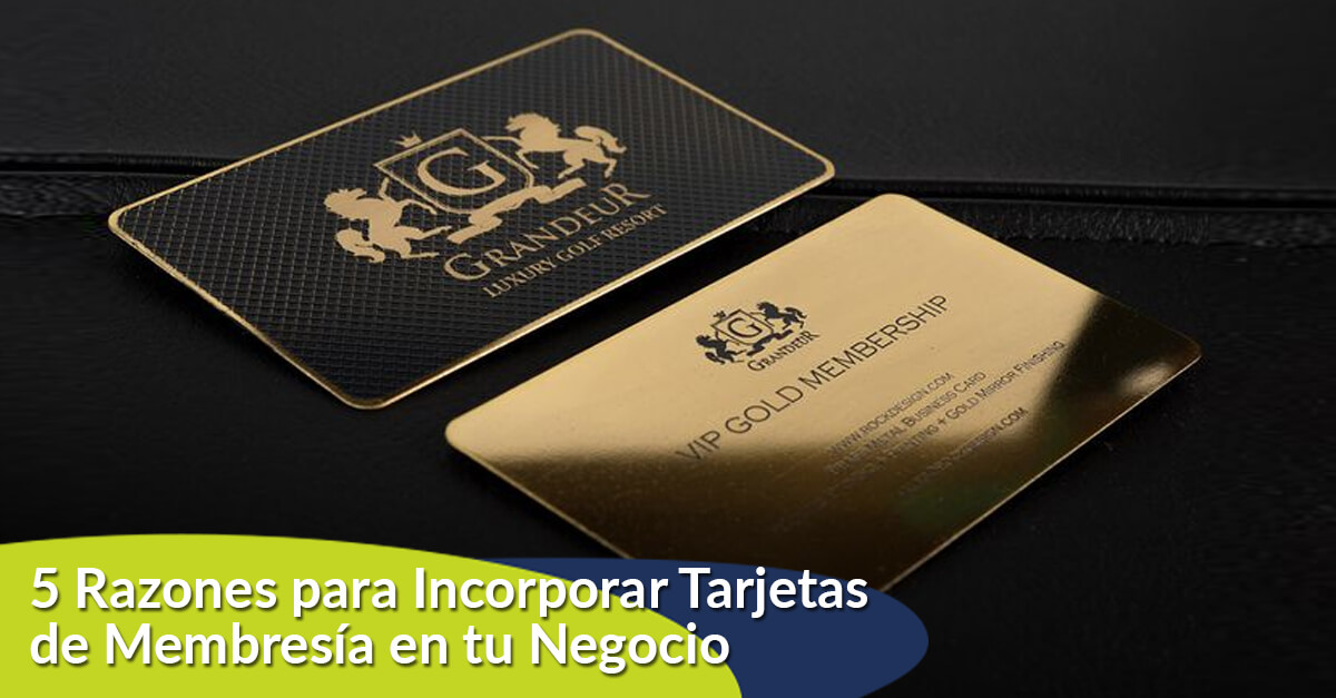 5 razones para tarjetas membresia negocio